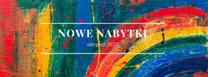 Read more about the article Nowe nabytki: Sierpień 2020