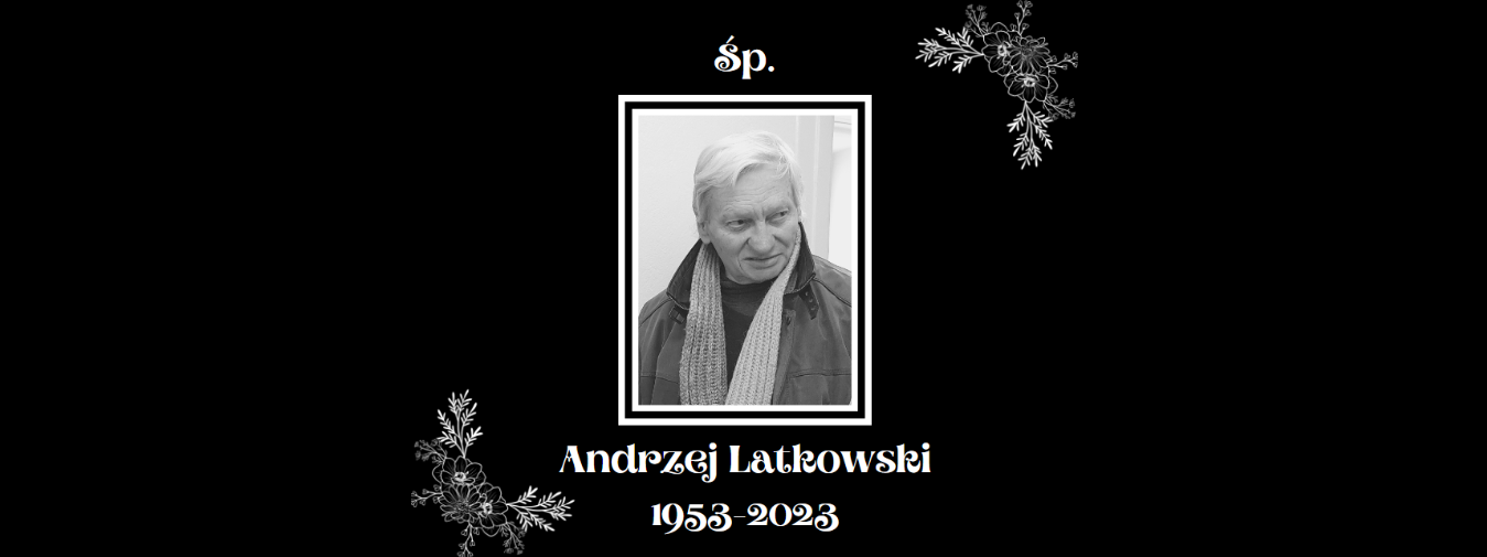 You are currently viewing Zmarł Andrzej Latkowski
