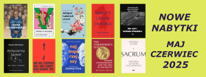Read more about the article Nowe nabytki biblioteki – maj, czerwiec 2025