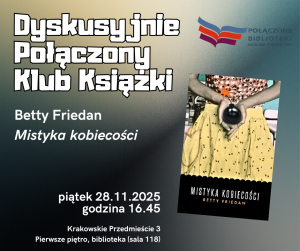 Read more about the article Dyskusyjnie Połączony Klub Książki – Bety Friedan, „Mistyka kobiecości”