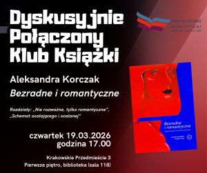 Read more about the article Dyskusyjnie Połączony Klub Książki – Aleksandra Korczak,  Bezradne i romantyczne